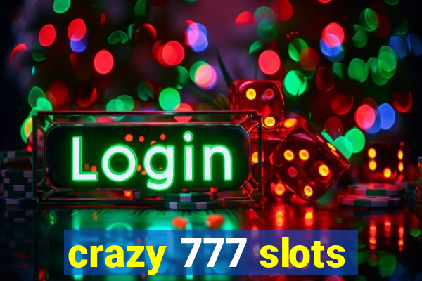 crazy 777 slots